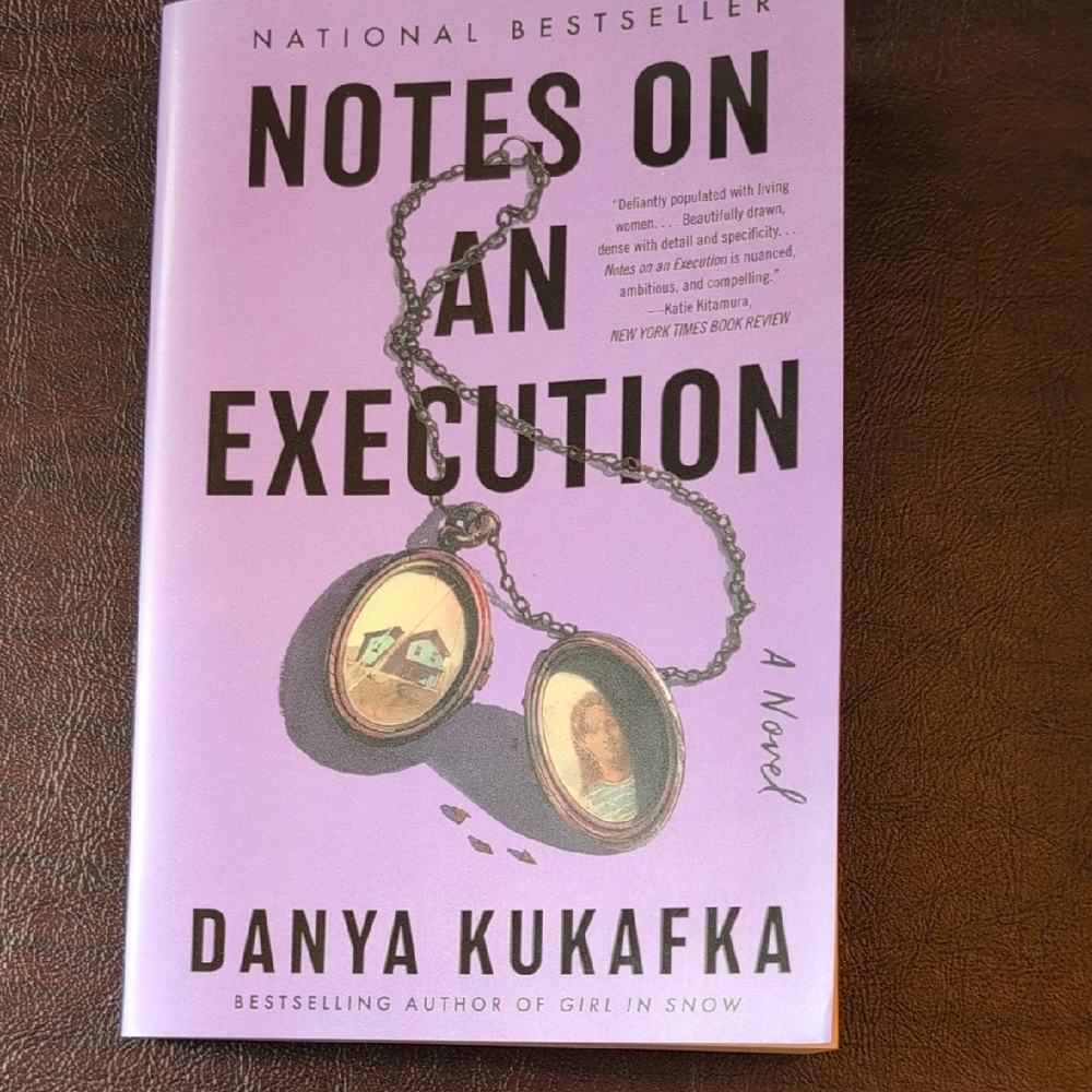 Notes on an Execution by Danya Kukafka